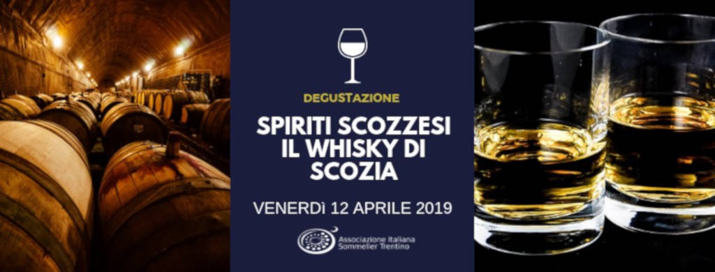 DEGUSTAZIONE 6/2019 | SPIRITI SCOZZESI | Il Whisky di Scozia raccontato da Fiorenzo Detti